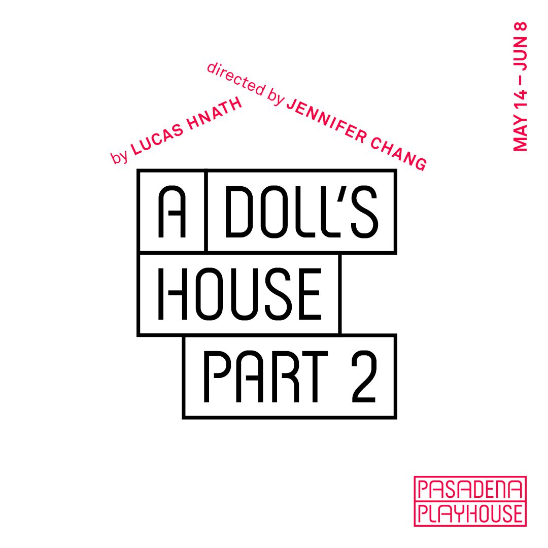 | The South Pasadenan | South Pasadena News PHOTO: provided by Pasadena Playhouse | The South Pasadenan | Final Production of A DOLL’S HOUSE, PART 2 Announced