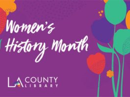 PHOTO: La County library | The South Pasadenan | In honor of Women’s History Month, LA County Library is proud to offer a dynamic lineup of events and programs throughout March.