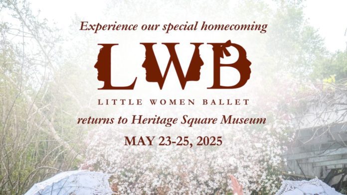 'Little Women Ballet' Spring Immersive Site-Specific Experience returns to Heritage Square Museum