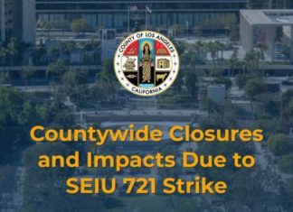 SEIU 721 Strike to Cause Countywide Closures & Service Disruptions in Los Angeles | April 28 – 30 PHOTO: LA County | The South Pasadenan | LA County is preparing for a strike by SEIU 721