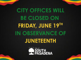 South Pasadena Juneteenth | City Hall & Municipal Facilities to Close for Day of Reflection Graphic: City of South Pasadena | The South Pasadenan | Juneteenth City Closure Notice