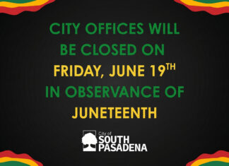 South Pasadena Juneteenth | City Hall & Municipal Facilities to Close for Day of Reflection Graphic: City of South Pasadena | The South Pasadenan | Juneteenth City Closure Notice