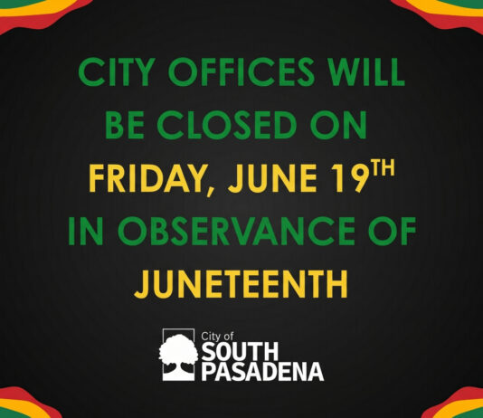 Graphic: City of South Pasadena | The South Pasadenan | Juneteenth City Closure Notice