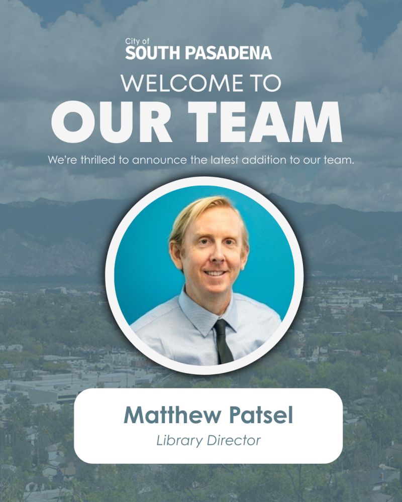 South-Pasadena-News-1-23-2026-Matthew-Patsel | The South Pasadenan | South Pasadena News PHOTO: City of South Pasadena | The South Pasadenan | Matthew Patsel Appointed as South Pasadena Public Library Director
