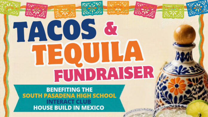 Graphic: Rotary Club South Pasadena | The South Pasadenan | Rotary Club of South Pasadena hosts Tacos & Tequila fundraiser at Lost Parrot Café