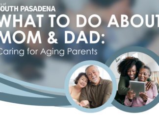 PHOTO: City of South Pasadena | The South Pasadenan | Caring for Aging Parents