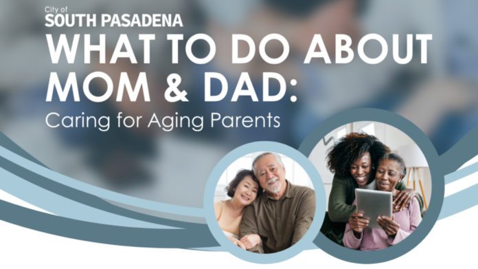 PHOTO: City of South Pasadena | The South Pasadenan | Caring for Aging Parents
