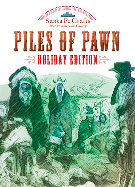 Santa Fe Crafts Native American Gallery — a South Pasadena institution since 1984 — is holding its annual “Piles of Pawn” sale this Friday and Saturday, December 5 & 6, from 10 a.m. to 5 p.m. both days at 1123 Mission Street.