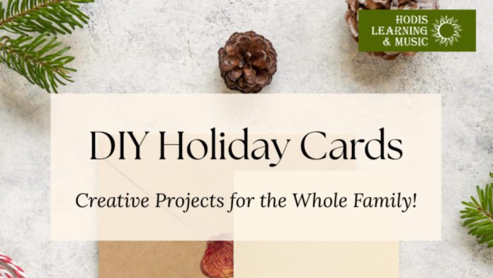 PHOTO: Hodis Learning & Music | The South Pasadenan | Crafting Holiday Joy: Festive DIY Card Ideas for the Whole Family