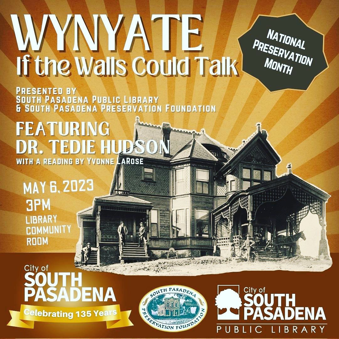 | The South Pasadenan | South Pasadena News South Pasadena Preservation (SPPF) Wynyate Presentation May 6th