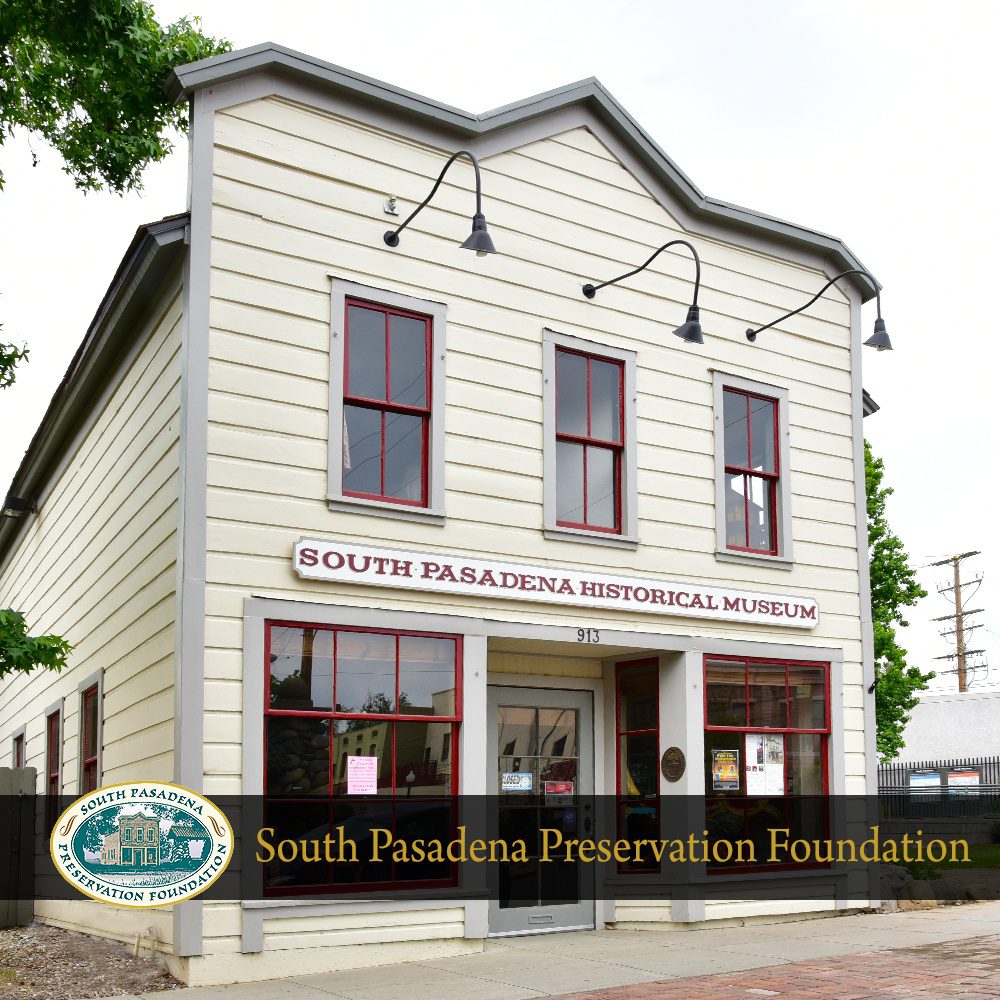 South-Pasadena-Preservation-Foundation-SPPF-Historical-Museum | The South Pasadenan | South Pasadena News