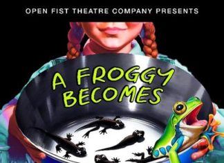A FROGGY BECOMES at Open Fist Theatre Company