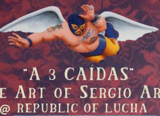 Republic of Lucha | Iconic Artist & Rock Star Sergio Arau Presents ‘A 3 Caídas’